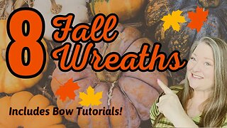 8 Fall Wreaths ~ Fantastic Fall Wreath to Make ~ Includes The Bow Tutorials ~ Fall DIYs