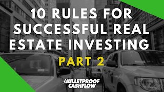 10 Rules For Successful Real Estate Investing - Part 2