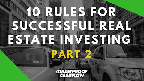 10 Rules For Successful Real Estate Investing - Part 2
