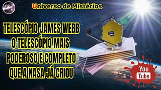 🛰 Telescópio James Webb, o Telescópio mais poderoso e completo que a Agência Espacial NASA já criou