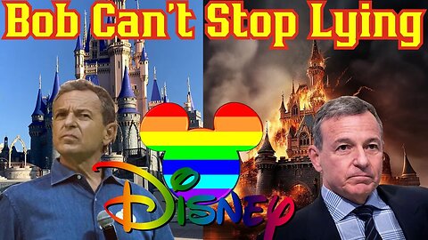 Disney Lies AGAIN! Bob Iger Repeats False Claim About Disney Culture War Status