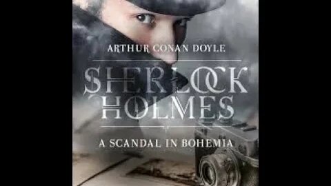 A Scandal in Bohemia by Sir Arthur Conan Doyle - Audiobook