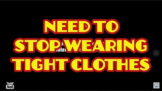 I have to stop wearing tight clothes! Arabic & English language