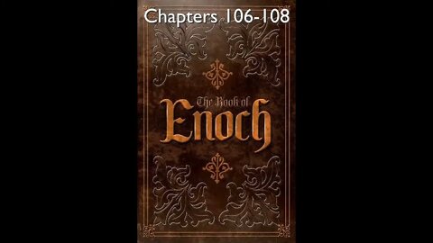 17 - The Book of Enoch - Chapters 106-108 - HQ Audiobook