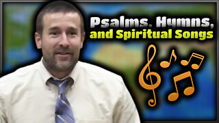 【 Psalms, Hymns, and Spiritual Songs 】 Pastor Steven L. Anderson | Baptist Preaching