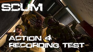 SCUM. ACTION! 4 test