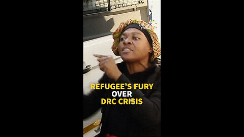 REFUGEE’S FURY OVER DRC CRISIS