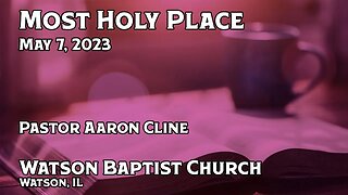 2023 05 07 Most Holy Place