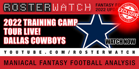 Fantasy Football 2022 - Exclusive NFL Training Camp Tour: Dallas Cowboys - RosterWatch