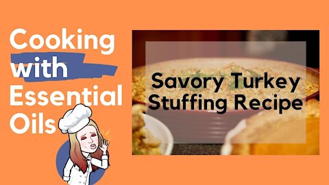Thanksgiving Stuffing Recipe with Essential Oils