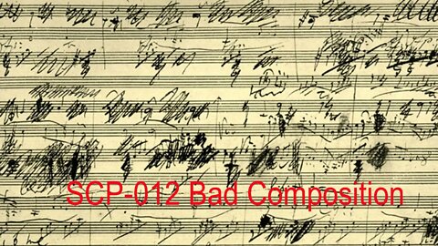 SCP 012 A Bad Composition or Fluid Music