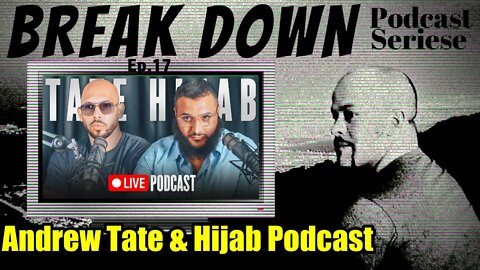 B.D.S - Ep.17 - Andrew Tate & Hijab Podcast