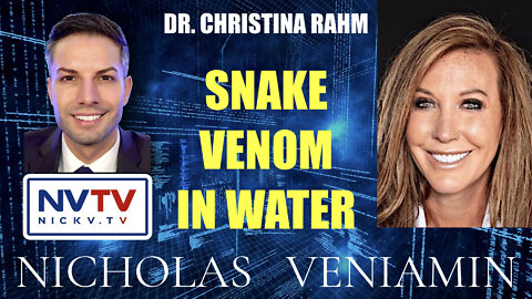 Dr. Christina Rahm Discusses Snake Venom In Water with Nicholas Veniamin
