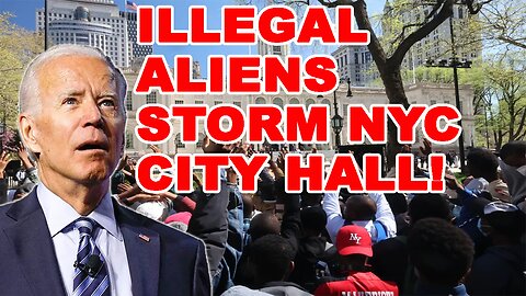ILLEGAL ALIENS STORM NYC City Hall and DEMAND MORE from you!