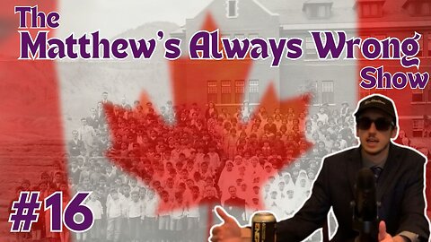 Residential School Lies - Matthew's Always Wrong #16