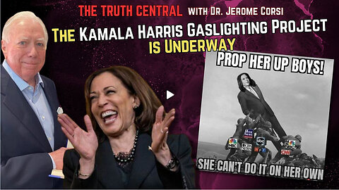 JEROME CORSI - The Kamala Harris Gaslighting Project is Underway