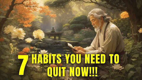 7 HABITS YOU NEED TO QUIT NOW!!! | MUST WATCH