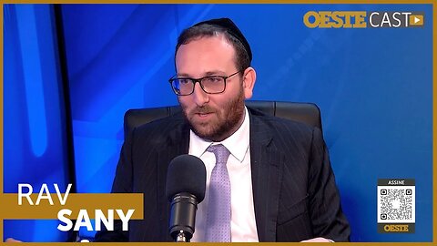 OESTECAST 24 | Rav Sany: "É bom para a humanidade que Israel continue existindo"