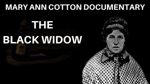 Serial Killer: Mary Ann Cotton - The Black Widow (Full Documentary)