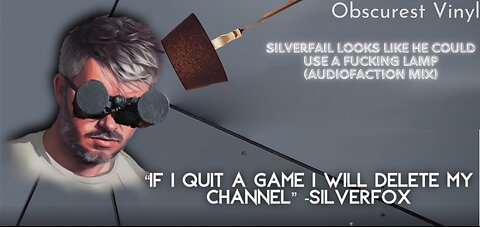 Obscurest Vinyl: SilverFail Looks Like He Could Use A Fucking Lamp (AudioFaction Mix)