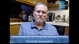 20211102 Unchecked Power - The Daily Summation