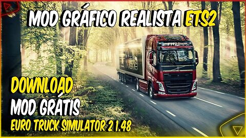 Saiu Melhor Mod Gráfico para EURO TRUCK SIMULATOR 2 1.48 Realistic Brutal