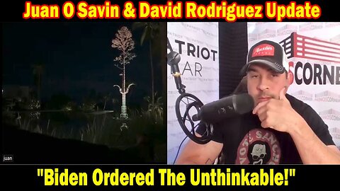 Juan O Savin & David Rodriguez Update May 23: "Biden Ordered The Unthinkable! Juan O Savin Explains"