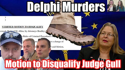 Delphi Murders - Richard Allen's Recusal Motion (Defense Attorney Reacts)