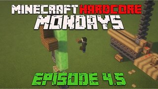 DOOR PROBLEMS... | Minecraft Hardcore Mondays, S2 E4.5