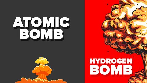 Atomic Bomb vs Hydrogen Bomb - How Do They Compare