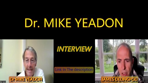 Dr. MIKE YEADON INTERVIEWED BY JAMES DELINGPOD.