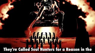 They're Called Soul Hunters for a Reason in the Ancient Texts, Demonologist, Nathaniel J. Gillis