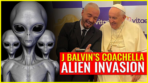 J Balvin's Coachella alien invasion (preparing the minds of the lost for the Revelation 16 frogs)