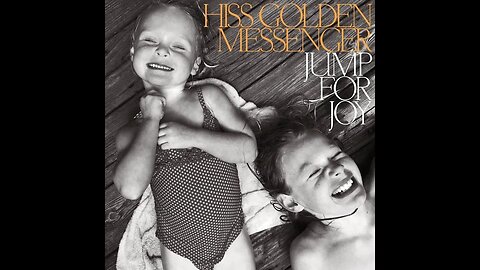 Jump for Joy - Hiss Golden Messenger - Crítica