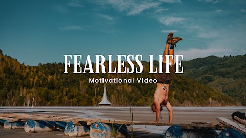 Fearless Life - Motivational Video 4K | HD