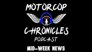 Motorcop Chronicles Podcast - Mid-Week News (August 23, 2023)