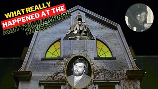 What Really Happened at The Amityville Horror House?