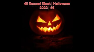 40 Second Short | Halloween 2022 | Halloween Music #Halloween #shorts #halloween2022 #5