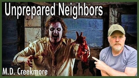 How-To Deal With Unprepared Neighbors After SHTF // Preppers are you prepared for this?