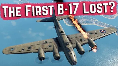 The First B-17 Shot Down in Combat (A Tragic Story)
