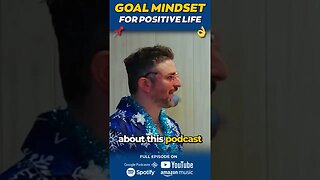 Positive Goal Mindset for Positive Life