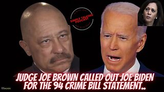 JUDGE JOE BROWN CALLED OUT JOE BIDEN FOR THE 94 CRIME BILL STATEMENT..