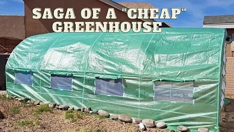 Saga of a "Cheap" Greenhouse