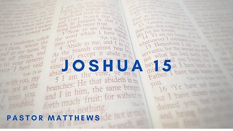 Joshua 15 | Abiding Word Baptist