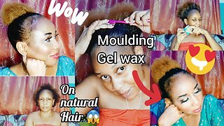 Quick 5 Minutes Moulding Gel Wax Application on Natural Hair/ natural up-bun hairstyle