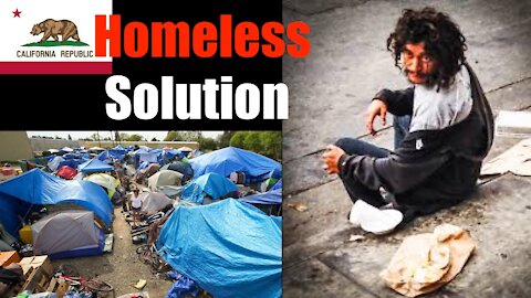 Homeless Solution for California + Los Angeles. Why Not Give it a Try?