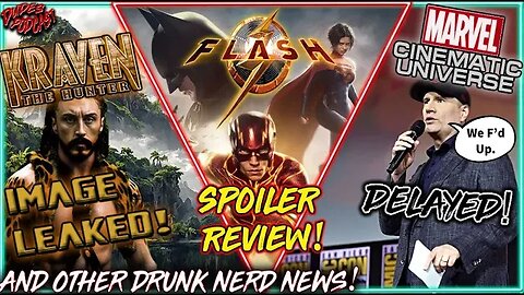 Dudes Podcast #149 - Kraven 1st Look, The Flash Spoiler Review, MCU Delays & More Drunk Nerd News!