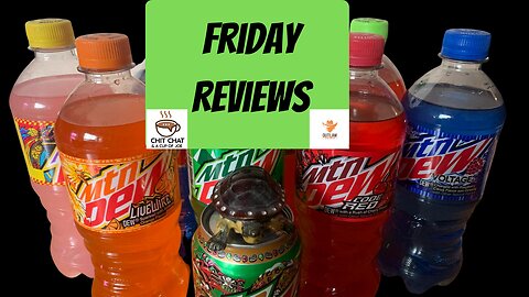 Friday Reviews: Mt. Dew (re-stream)