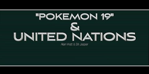 "POKEMON 19" & United Nations