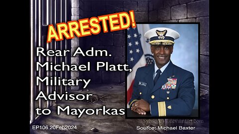 EP106: Mayorkas' DHS Advisor Arrested!